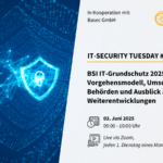 BSI IT-Grundschutz 2025 Aktuelles Vorgehensmodell, Umsetzung in Behörden und Ausblick auf Weiterentwicklungen