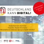 Deutschland kann digital! live Folge eins: Digitale Infrastruktur