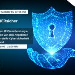 CYBERsicher – So profitieren IT-Dienstleistungsunternehmen von den Angeboten der Transferstelle Cybersicherheit im Mittelstand