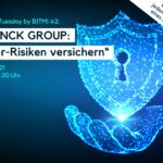 IT-Security Tuesday mit BITMi Mitglied SCHUNCK GROUP: „Cyber-Risiken versichern“