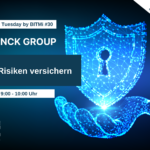 IT-Security Tuesday mit BITMi Mitglied SCHUNCK GROUP: „Cyber-Risiken versichern“