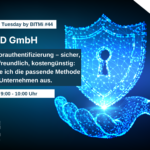 IT-Security Tuesday mit BITMi Mitglied Bare.ID GmbH: Mehrfaktorauthentifizierung: Wie wähle ich die passende Methode für mein Unternehmen aus