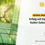 Erfolg mit Haltung – Wie Kultur Zukunft möglich macht